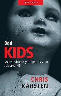 Bad Kids SA Youngers Who Rob and Kill