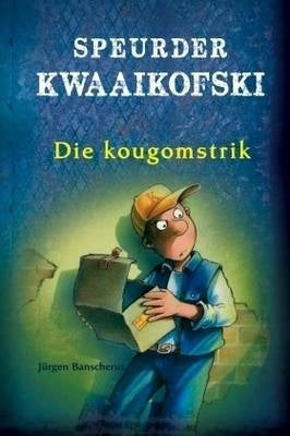 Speurder Kwaaikofski Die Kougomstrik