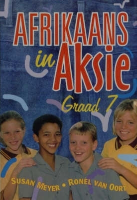 Afrikaans in Aksie Gr 7 (Leerdersboek)