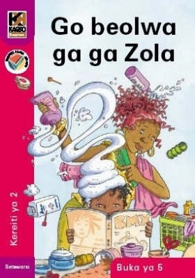 Kagiso Reader Gr 2 Go Beolwa Ga Ga Zola (Book 5)