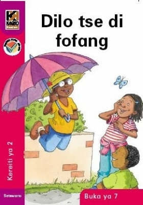 Kagiso Reader Gr 2 Dilo Tse Di Fofang (Book 7)