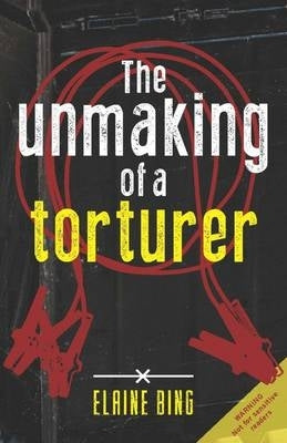 Unmaking of a Torturer