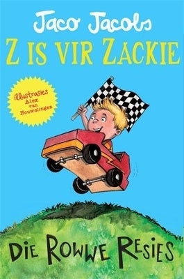 Z is vir Zackie 1 Die Rowwe Resies