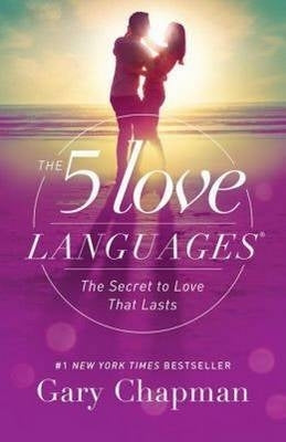 5 Love Languages the Secret to Love That Lasts