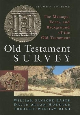 Old Testament Survey the Message Form and Background of the Old Testament