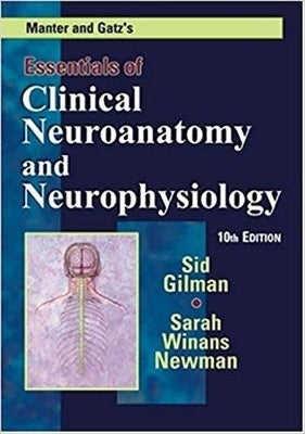 Manter and Gatz Essentials of Clinical Neuroanatomy and Neurophysiology