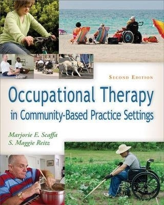 Occupational Therapy in Community Based Practice Settings