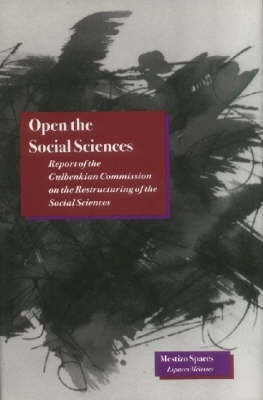 Open the Social Sciences Report of the Gulbenkian Commission on the Restructuring of the Social Sci