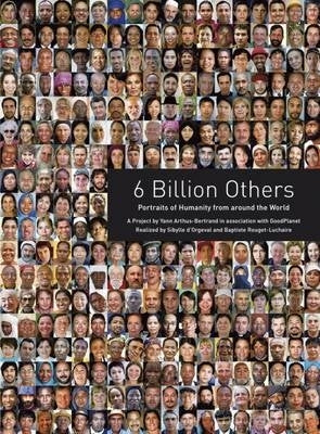 6 Billion Others Portraits of Humanity From Around the World