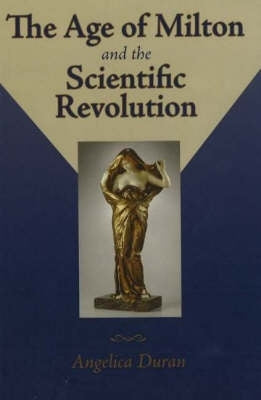 Age of Milton and the Scientific Revolution (Hc)