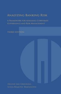 Analyzing and Managing Banking Risk a Framework for Assessing Corporate Governance and Risk Managem