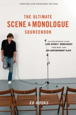 Ultimate Scene and Monologue Sourcebook an Actors Guide to Over 1000 Monologues and Scenes From Mor