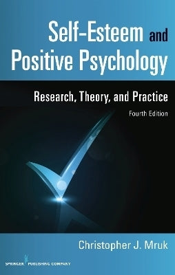 Self Esteem and Positive Psychology Research Theory and Practice