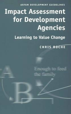 Impact Assessment for Development Agencies Learning to Value Change