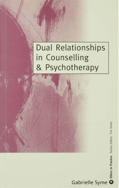 Dual Relationships in Counselling and Psychotherapy