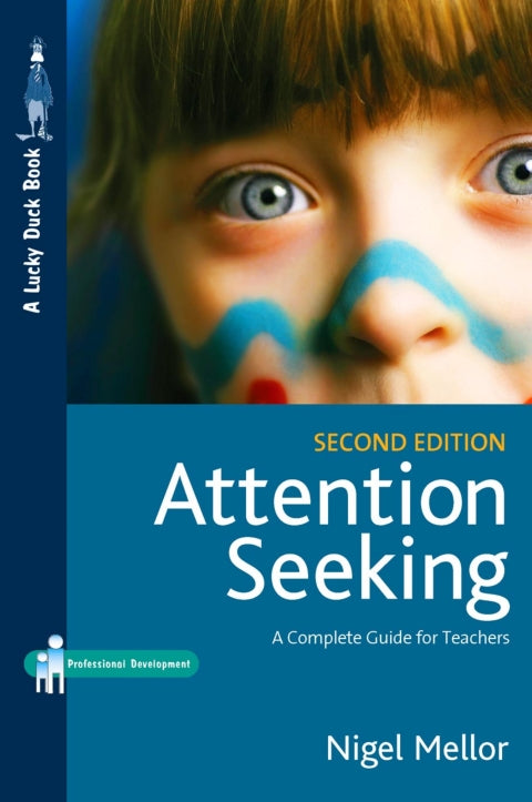Attention Seeking a Complete Guide for Teachers