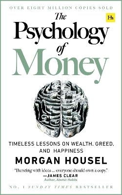 Psychology of Money Timeless Lessons on Wealth Greed and Happiness
