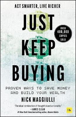Just Keep Buying Proven Ways to Save Money En Build Your Wealth (Tpb)