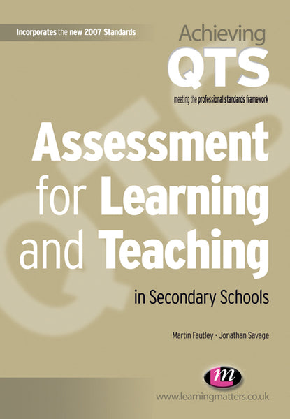Assessment for Learning and Teaching in Secondary Schools