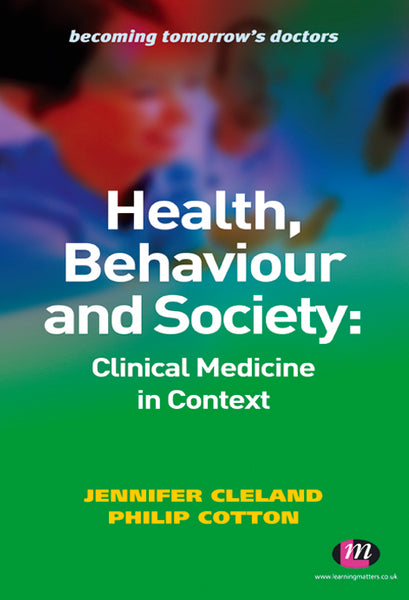 Health, Behaviour and Society Clinical Medicine in Context