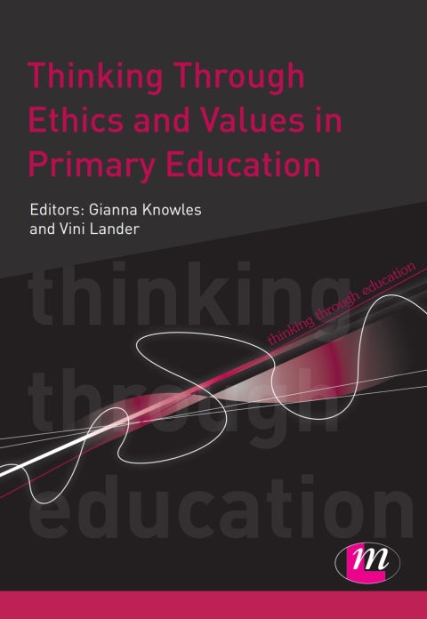 Thinking Through Ethics and Values in Primary Education