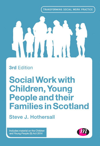 Social Work With Children, Young People and Their Families in Scotland