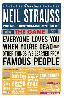 Everyone Loves You When Youre Dead and Other Things I Learned From Famous People