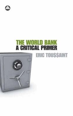 World Bank a Critical Primer