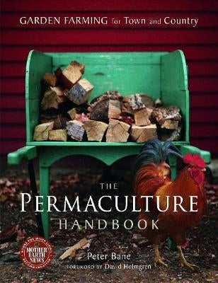 Permaculture Handbook Garden Farming for Town and Country
