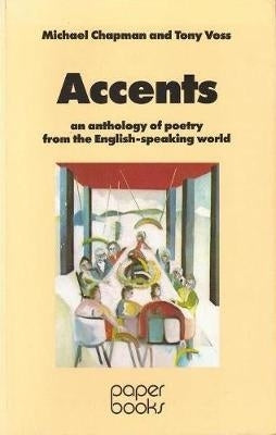 Accents an Anthology of Poetry From the English Speaking World