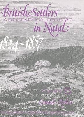 British Settlers in Natal (Volume 5)