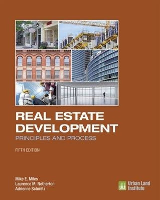 Real Estate Development Principles and Process