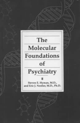 Molecular Foundations of Psychiatry(H/C)