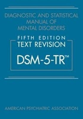 Diagnostic and Statistical Manual of Mental Disorders Dsm 5 Tr
