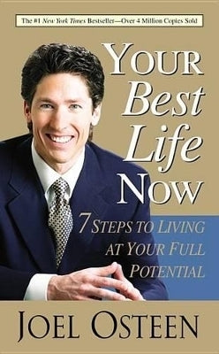 Your Best Life Now 7 Steps to Living at Your Full Potential