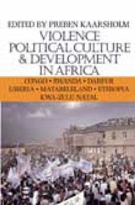 Violence Political Culture and Development in Africa