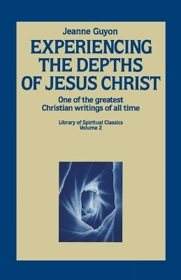 Experiencing the Depths of Jesus Christ