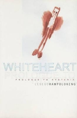 Whiteheart Prologue to Hysteria