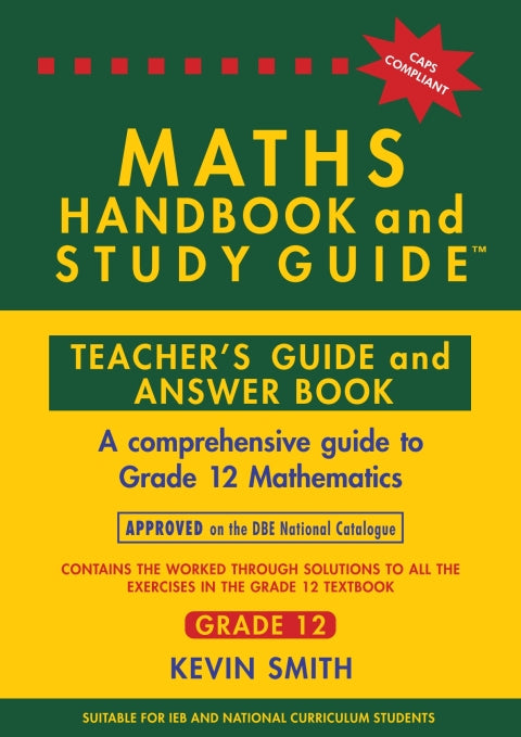 Maths Handbook and Study Guide Gr 12 (Teachers Guide and Answer Book)