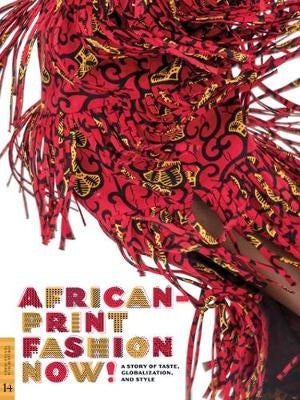 African Print Fashion Now a Story of Taste Globalization and Style