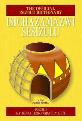 Isichazamazwi Sesizulu Monolingual (Revised Edition)
