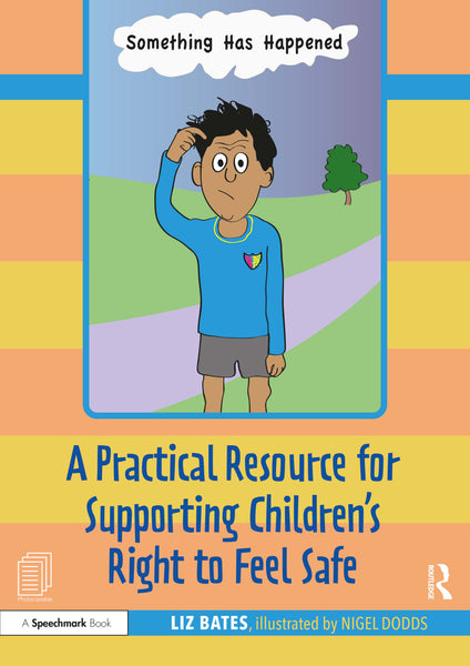 A Practical Resource for Supporting Children’S Right to Feel Safe