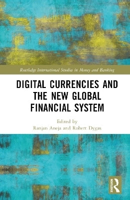 Digital Currencies and the New Global Financial System (H/C)