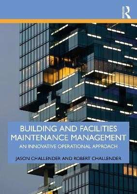 Building and Facilities Maintenance Management an Innovative Operational Approach
