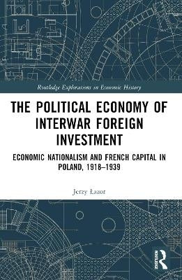 Political Economy of Interwar Foreign Investment