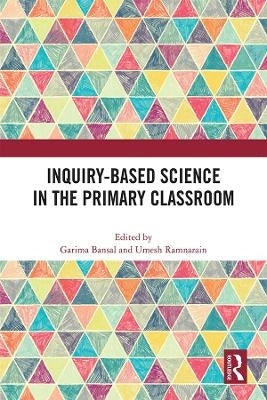 Inquiry Based Science in the Primary Classroom