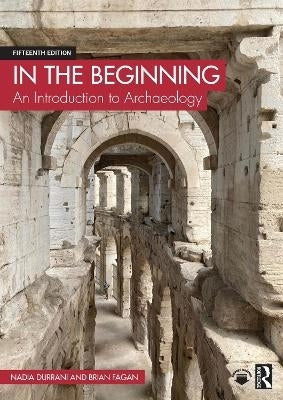 In the Beginning an Introduction to Archaeology