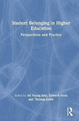Student Belonging in Higher Education Perspectives and Practice (H/C)