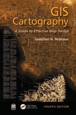 Gis Cartography a Guide to Effective Map Design