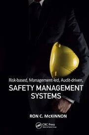 Risk Based Management Led Audit Driven Safety Management Systems